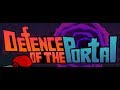 Defence of the Portal walkthrough video Spiel