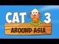 Cat 3: Around Asia walkthrough video Spiel