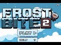 Frost Bite 2 walkthrough video Spiel